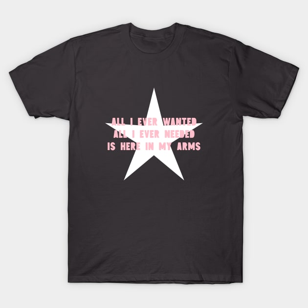 All I Ever Wanted, star, pink T-Shirt by Perezzzoso